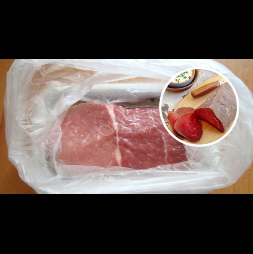 Накиснете месото с водка в едно найлоново пликче за 3 дни и вижте какво ще се случи