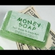 Сложете сапун между две банкноти и се радвайте на богато бъдеще!